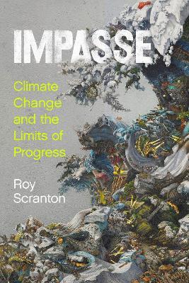 "Impasse" by Scranton, Roy, 1976-