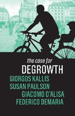 "The Case for Degrowth" by Kallis, Giorgos