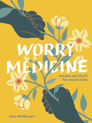 "Worry Medicine" by Montenegro, Nina