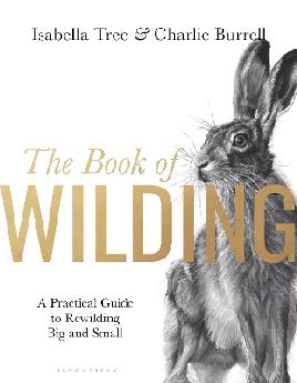 "The Book of Wilding" by Tree, Isabella, 1964-