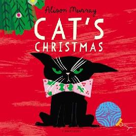 "Cat's Christmas" by Murray, Alison (Illustrator)