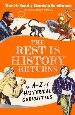 "The Rest Is History Returns" by Holland, Tom