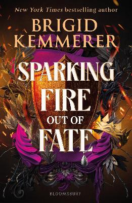 "Sparking Fire Out of Fate" by Kemmerer, Brigid