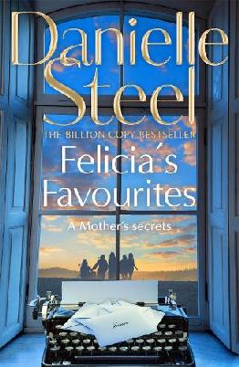 "Felicia's Favourites" by Steel, Danielle, 1948-