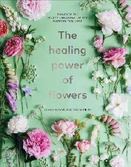 The Healing Power of Flowers