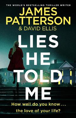 "Lies He Told Me" by Patterson, James, 1947-