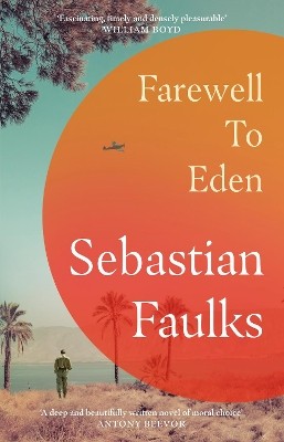 "Farewell to Eden" by Faulks, Sebastian, 1953-