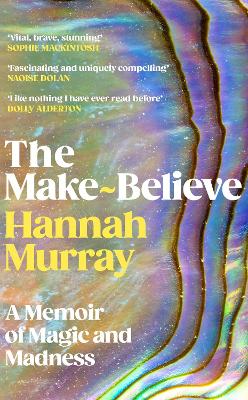 "The Make-believe" by Murray, Hannah, 1989-