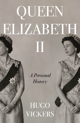 "Queen Elizabeth II" by Vickers, Hugo, 1951-