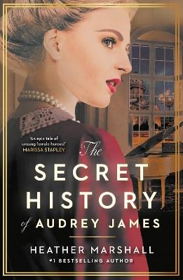 "The Secret History of Audrey James" by Marshall, Heather