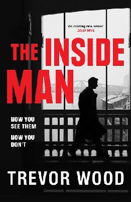 "The Inside Man" by Wood, Trevor, 1958-