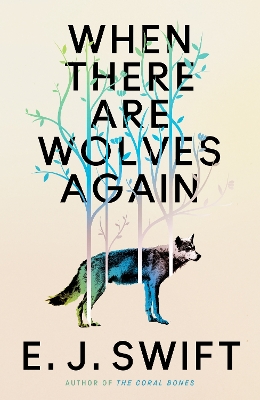 "When There Are Wolves Again" by Swift, E. J.