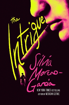 "The Intrigue" by Moreno-Garcia, Silvia