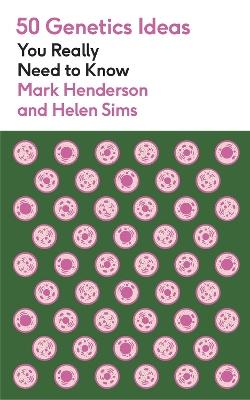 "50 Genetics Ideas You Really Need to Know" by Henderson, Mark, 1963-