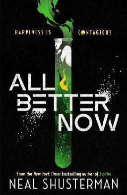 "All Better Now" by Shusterman, Neal, 1962-