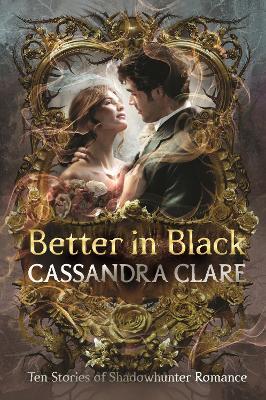 "Better in Black" by Clare, Cassandra, 1973-