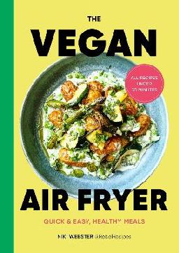 "The Vegan Air Fryer" by Webster, Niki