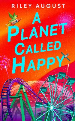 "A Planet Called Happy" by August, Riley