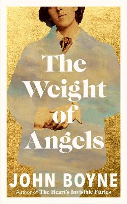 "The Weight of Angels" by Boyne, John, 1971-