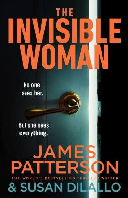 "The Invisible Woman" by Patterson, James, 1947-