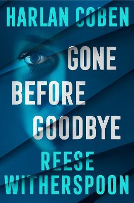 "Gone Before Goodbye" by Coben, Harlan, 1962-