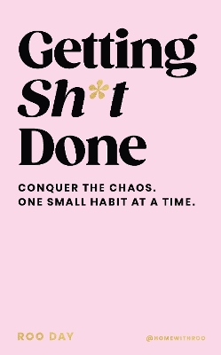 "Getting Sh*t Done" by Day, Roo