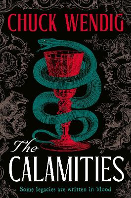 "The Calamities" by Wendig, Chuck, 1976-