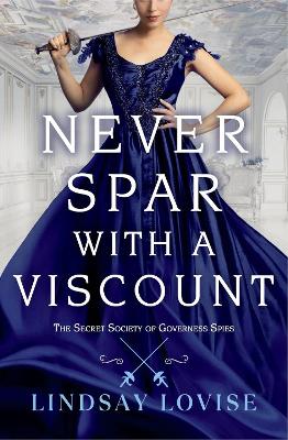 "Never Spar With A Viscount" by Lovise, Lindsay