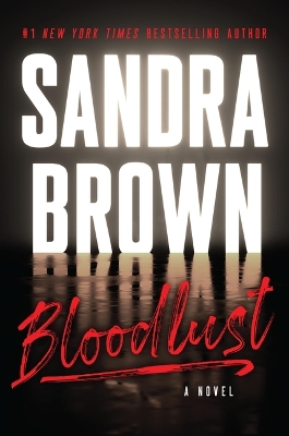 "Bloodlust" by Brown, Sandra, 1948-