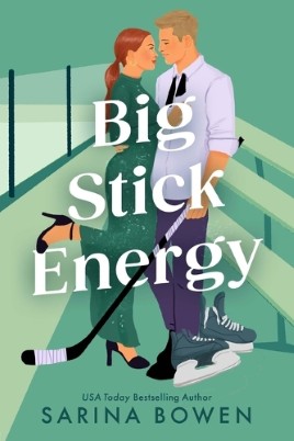 "Big Stick Energy" by Bowen, Sarina