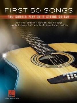 First 50 Songs You Should Play on 12-string Guitar