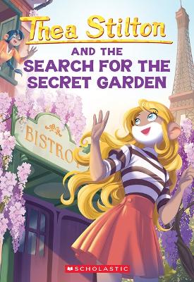 "The Search for the Secret Garden" by Stilton, Thea (Fictitious character)