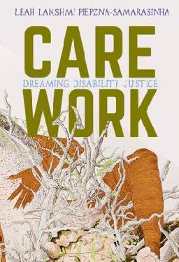 Catalogue record for Care Work Dreaming Disability Justice