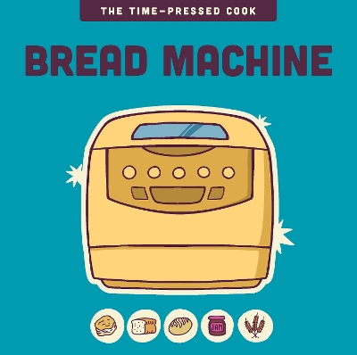 "Bread Machine"