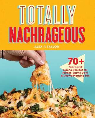 "Totally Nachrageous" by Taylor, Alex P.