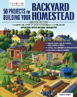 "50 Projects for Building your Backyard Homestead" by Toht, David