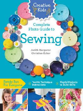 Creative Kids Complete Photo Guide to Sewing