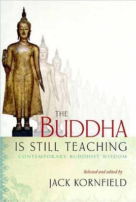 The Buddha Is Still Teaching The Buddha Is Still Teaching