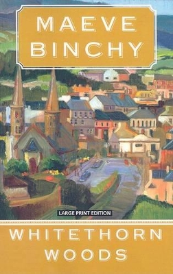"Whitethorn Woods" by Binchy, Maeve, 1940-2012