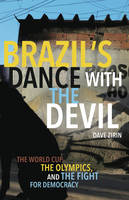 Catalogue record for Brazil's Dance With the Devil the World Cup, the Olympics, and the Fight for Democracy