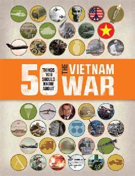 50 Things You Should Know About the Vietnam War