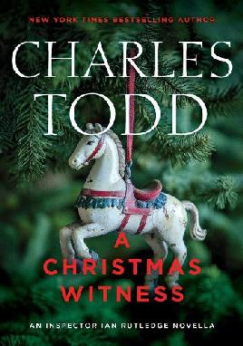 "A Christmas Witness" by Todd, Charles, pseud