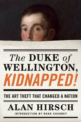The Duke of Wellington, Kidnapped!