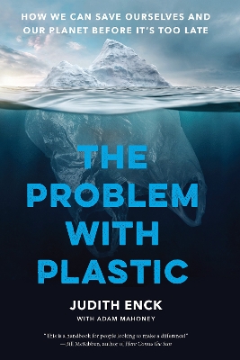 "The Problem With Plastic" by Enck, Judith