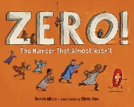 "Zero! the Number That Almost Wasn't" by Albee, Sarah