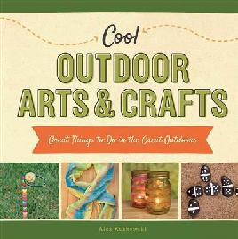 Cool Outdoor Arts & Crafts