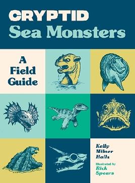 "Cryptid Sea Monsters" by Halls, Kelly Milner, 1957-
