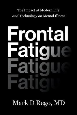 Catalogue record for Frontal Fatigue: The Impact of Modern Life and Technology on Mental Illness