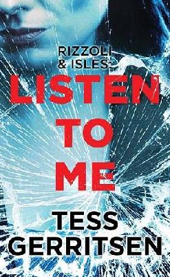 "Listen to Me" by Gerritsen, Tess, 1953-