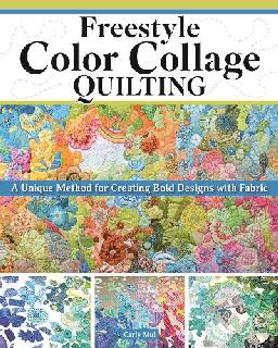 "Freestyle Color Collage Quilting" by Mul, Carly